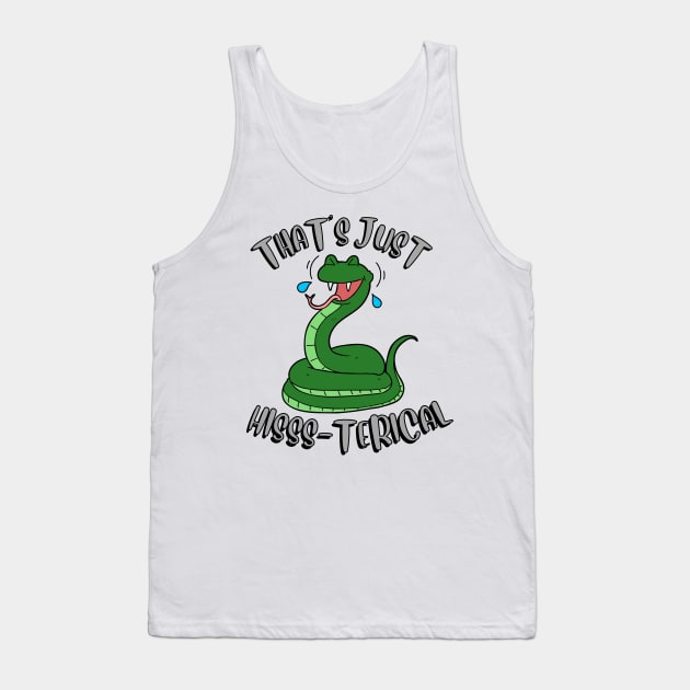 Thats just hisss-terical Tank Top by Pet Station